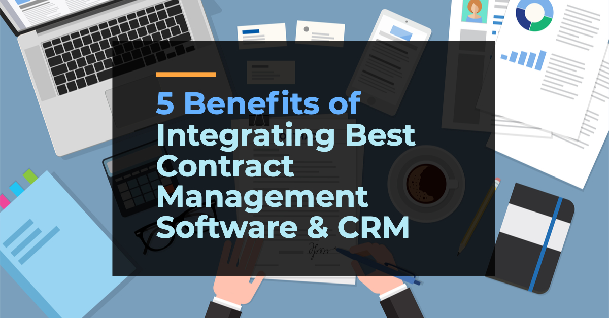 5 Best Contract Management Software & CRM Integration Use